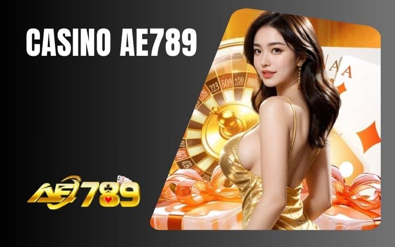 Casino AE789 là sản phẩm cá cược qua hình thức live Casino AE789 là sản phẩm cá cược qua hình thức live