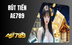 Rút Tiền AE789